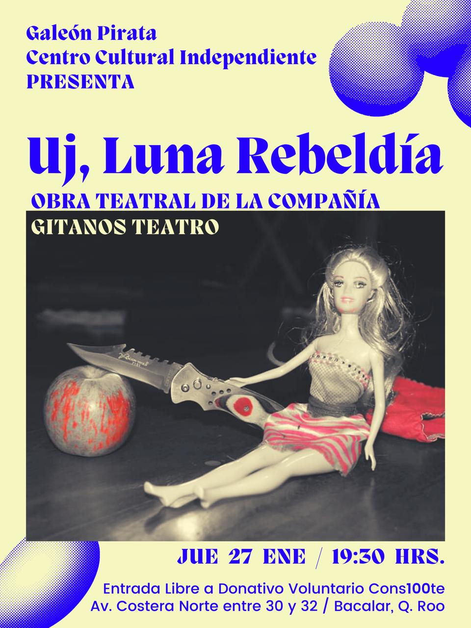 Uj, Luna Rebeldia Obra teatral