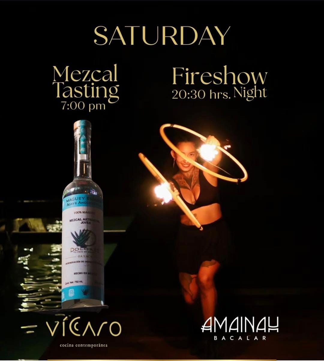 Mezcal y Fireshow - Sábados - Amainah